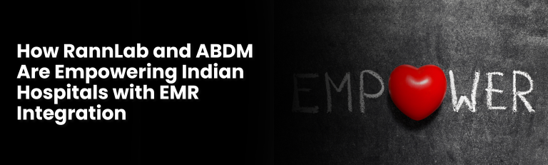 How RannLab and ABDM Are Empowering Indian Hospitals with EMR Integration