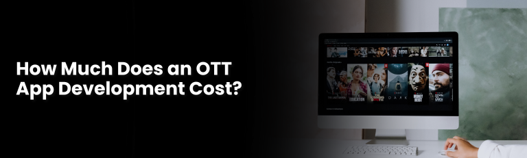 OTT APP DEVELOPMENT COST